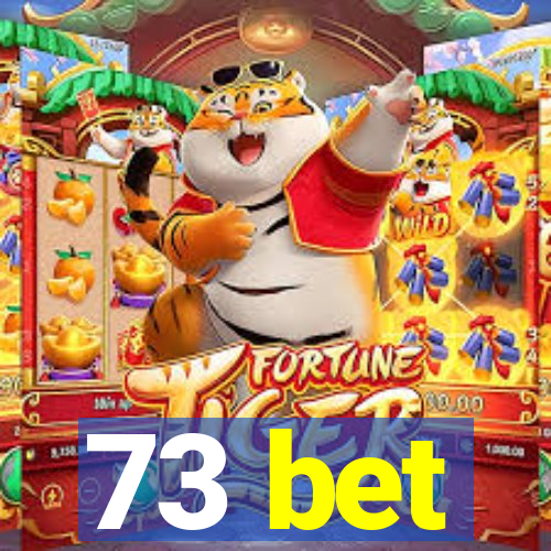 73 bet